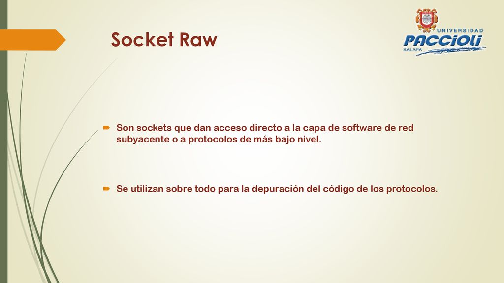 Socket Raw Son sockets que dan acceso directo a la capa de software de red subyacente o a protocolos de más bajo nivel.