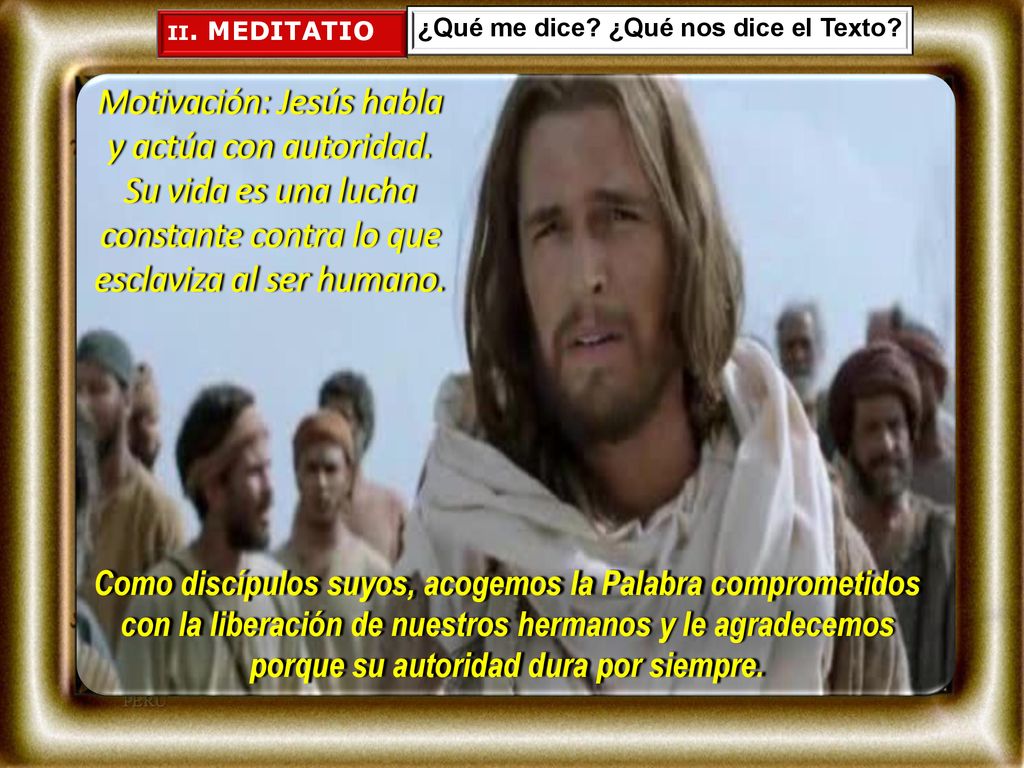 II. MEDITATIO ¿Qué me dice ¿Qué nos dice el Texto