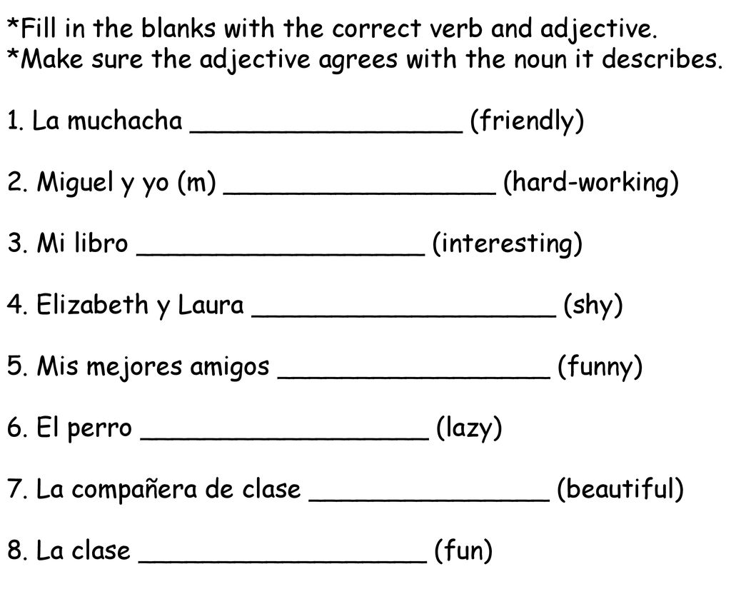 *Fill in the blanks with the correct verb and adjective.