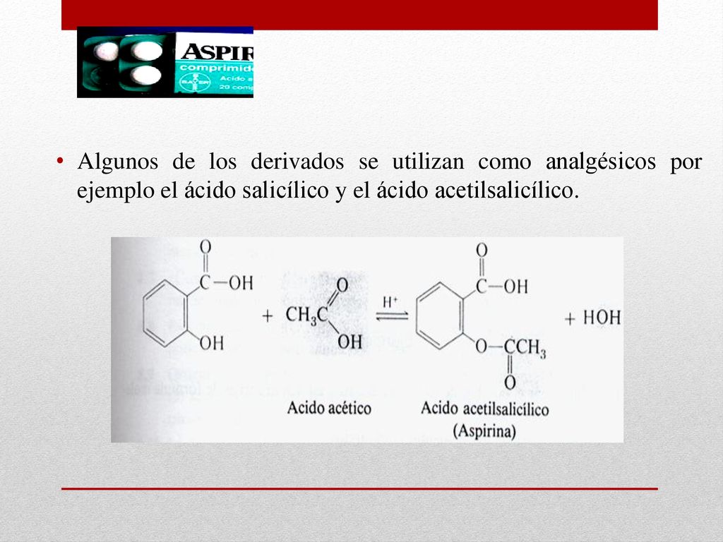 Algunos de los derivados se utilizan como analgésicos por ejemplo el ácido salicílico y el ácido acetilsalicílico.