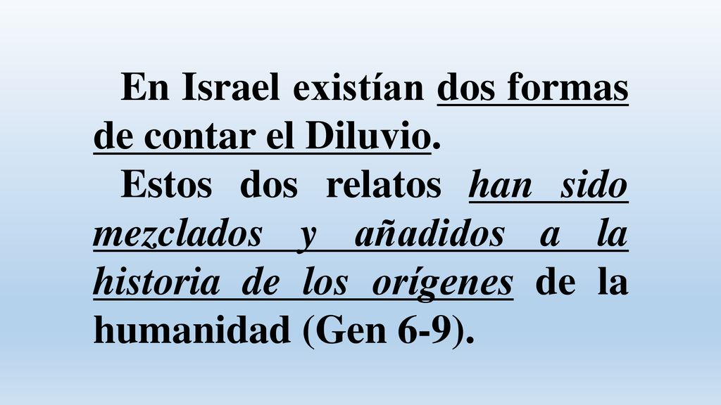 En Israel existían dos formas de contar el Diluvio.