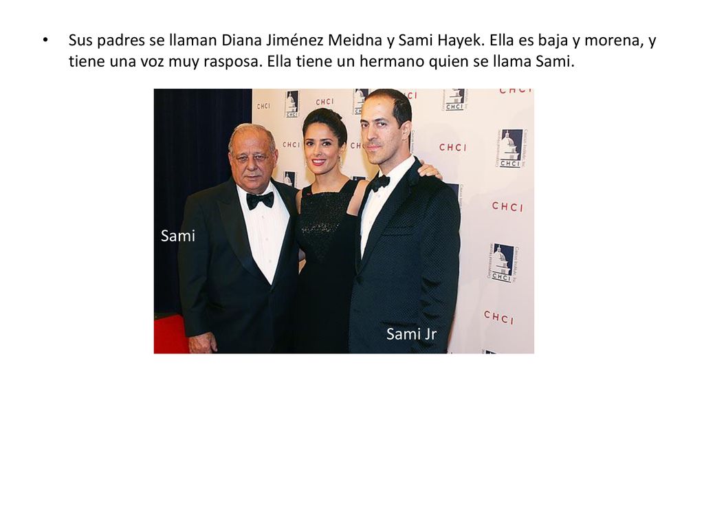 Sus padres se llaman Diana Jiménez Meidna y Sami Hayek