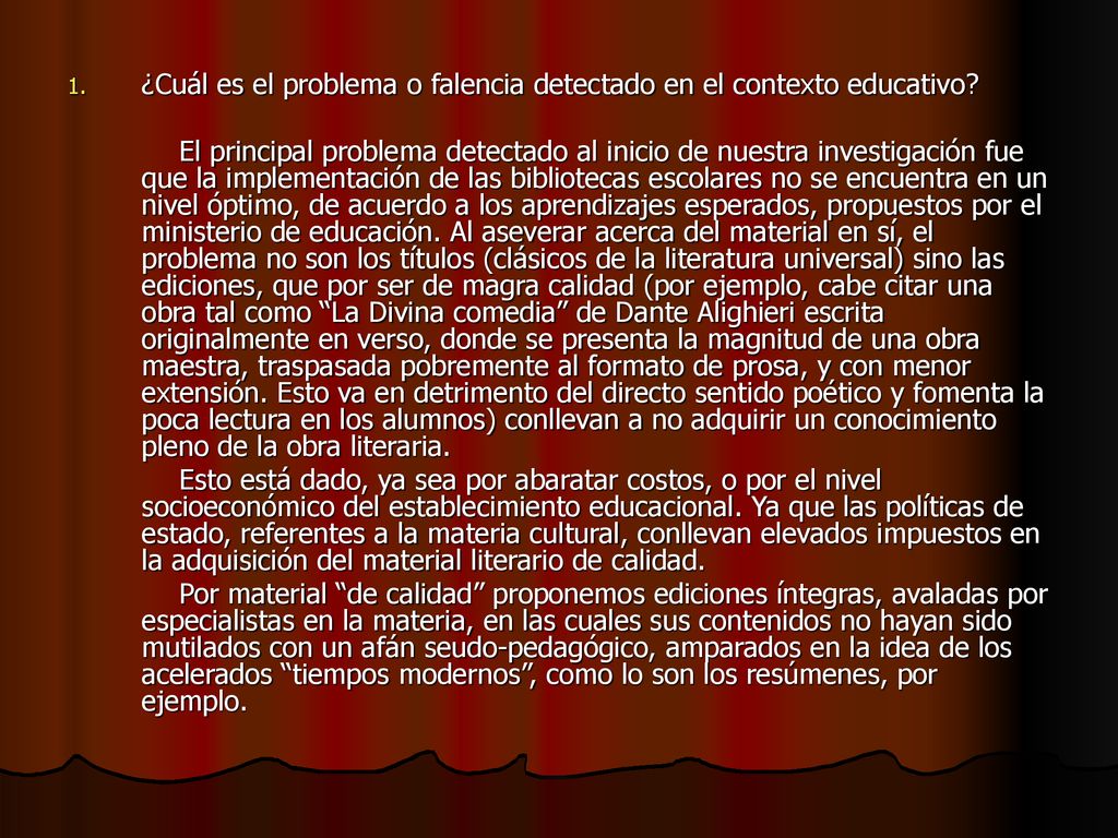 ¿Cuál es el problema o falencia detectado en el contexto educativo