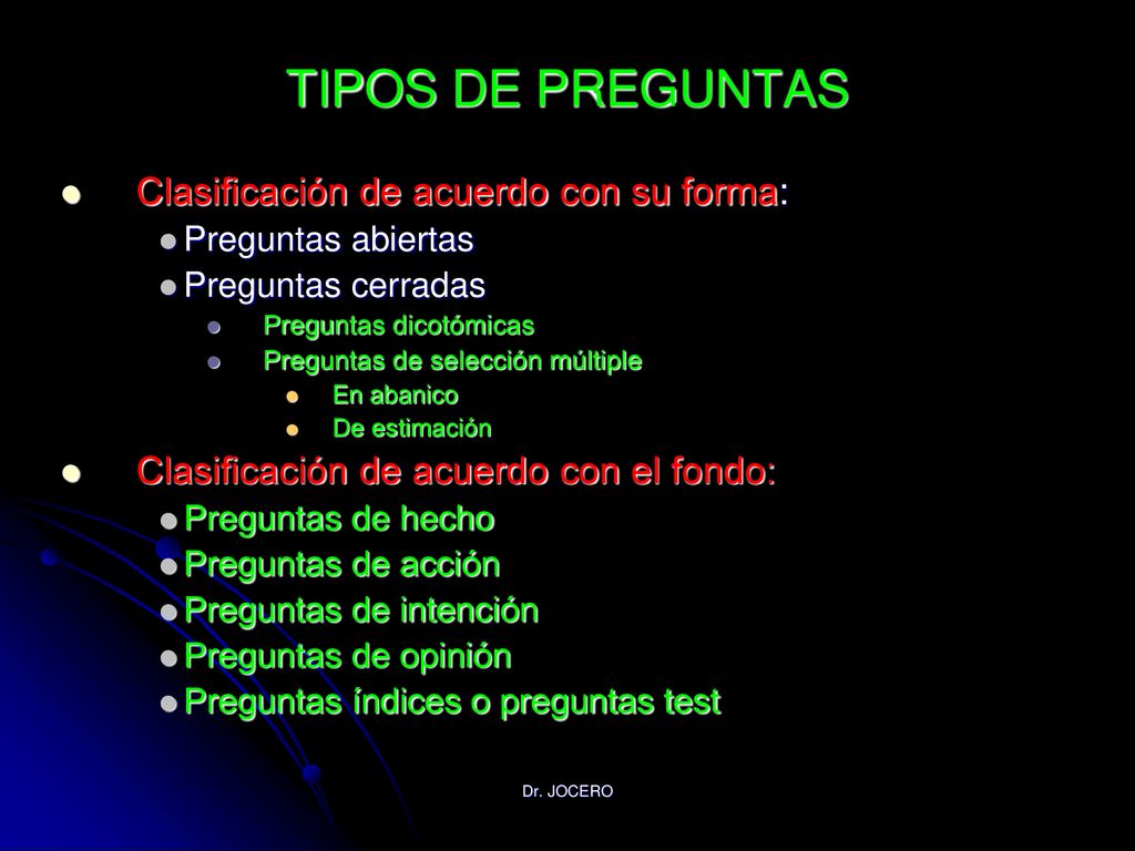 TIPOS DE PREGUNTAS Clasificación de acuerdo con su forma: