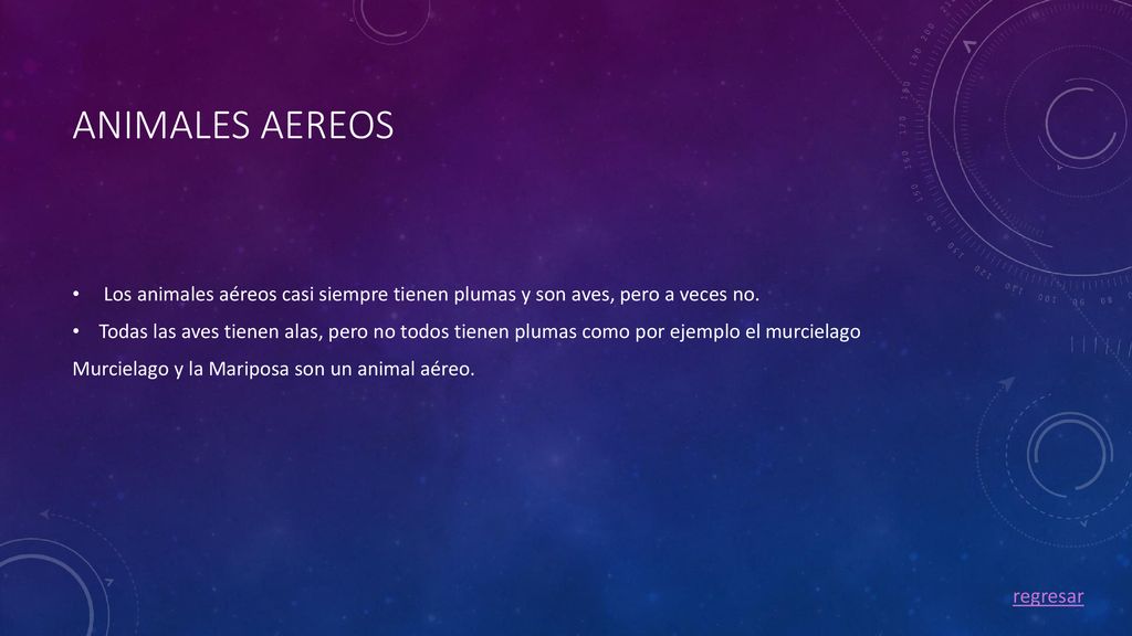 ANIMALES AEREOS Los animales aéreos casi siempre tienen plumas y son aves, pero a veces no.
