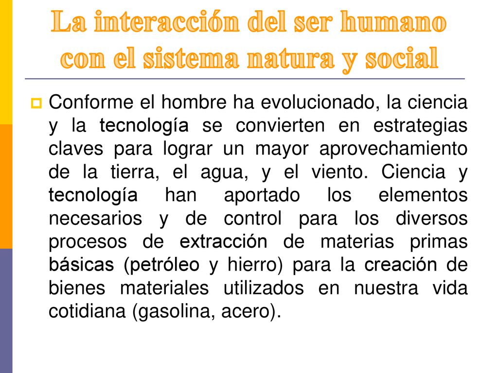 La interacción del ser humano con el sistema natura y social