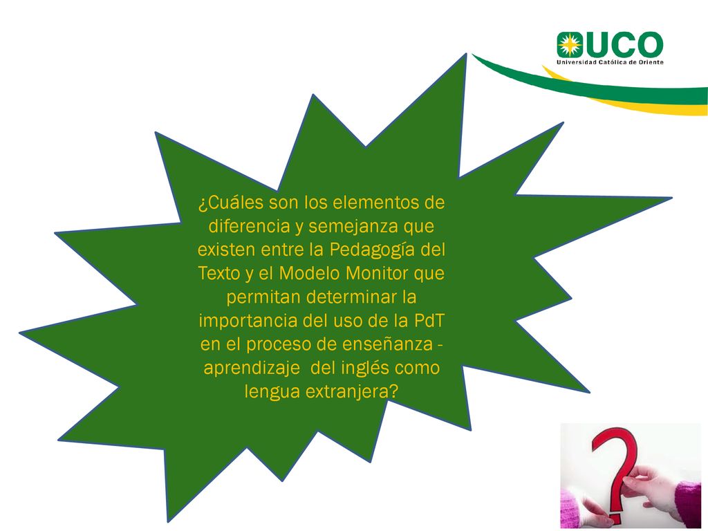 ¿Cuáles son los elementos de diferencia y semejanza que existen entre la Pedagogía del Texto y el Modelo Monitor que permitan determinar la importancia del uso de la PdT en el proceso de enseñanza - aprendizaje del inglés como lengua extranjera