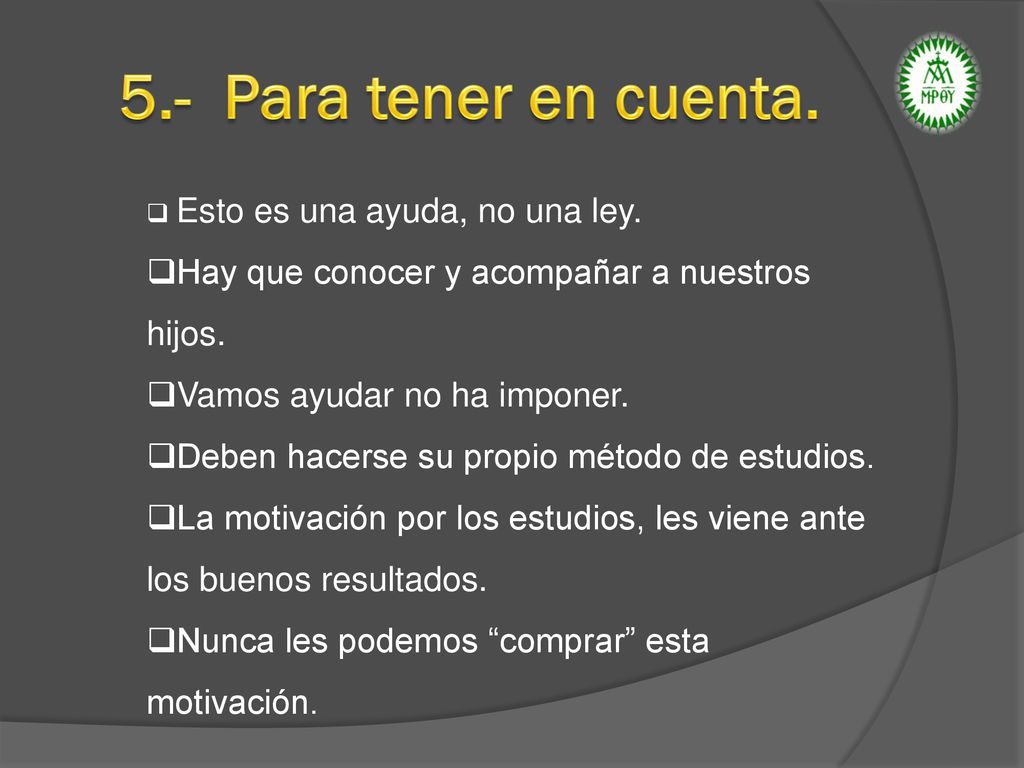 5.- Para tener en cuenta. Esto es una ayuda, no una ley. Hay que conocer y acompañar a nuestros hijos.