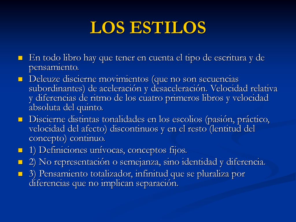 LOS ESTILOS En todo libro hay que tener en cuenta el tipo de escritura y de pensamiento.