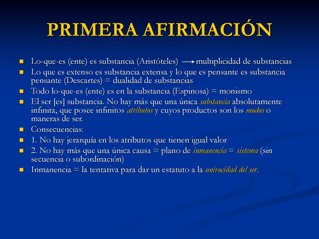 PRIMERA AFIRMACIÓN Lo-que-es (ente) es substancia (Aristóteles) multiplicidad de substancias.