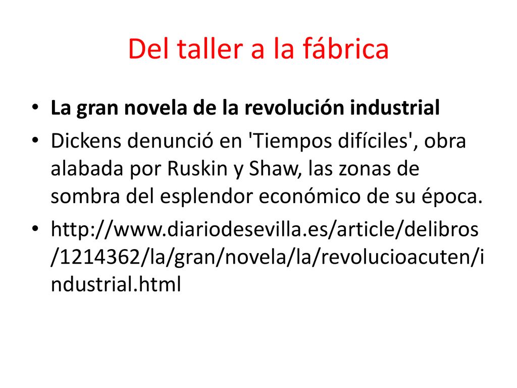 Del taller a la fábrica La gran novela de la revolución industrial