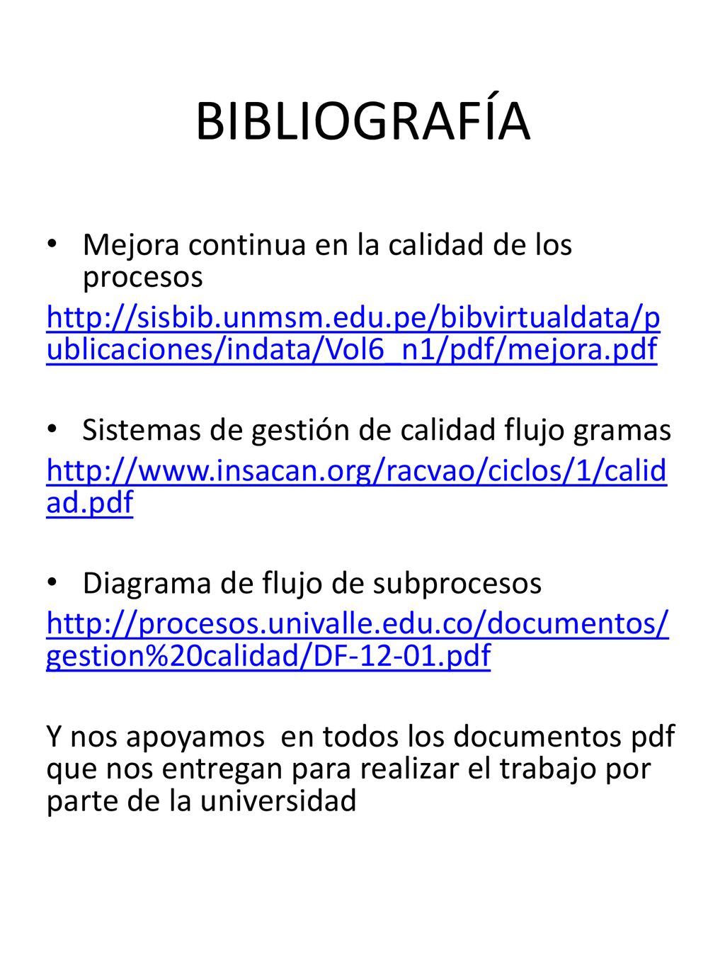 BIBLIOGRAFÍA Mejora continua en la calidad de los procesos