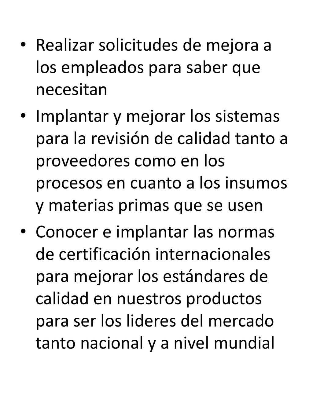 Realizar solicitudes de mejora a los empleados para saber que necesitan