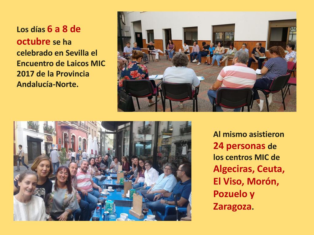 Los días 6 a 8 de octubre se ha celebrado en Sevilla el Encuentro de Laicos MIC 2017 de la Provincia Andalucía-Norte.
