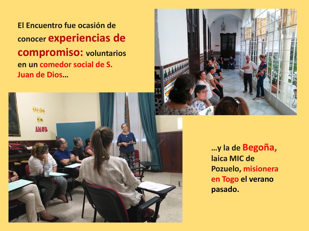 El Encuentro fue ocasión de conocer experiencias de compromiso: voluntarios en un comedor social de S. Juan de Dios…