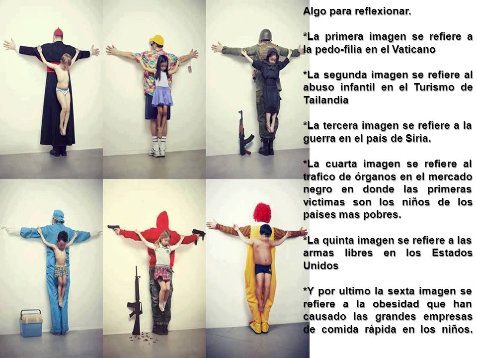 Algo para reflexionar. *La primera imagen se refiere a la pedo-filia en el Vaticano.