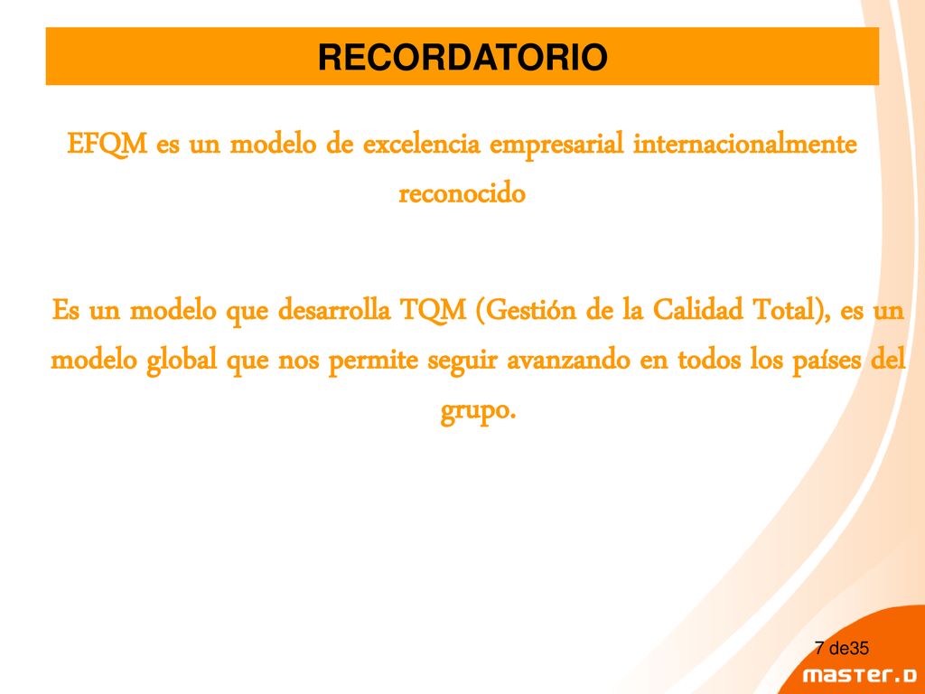 RECORDATORIO EFQM es un modelo de excelencia empresarial internacionalmente reconocido.