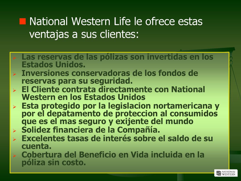 National Western Life le ofrece estas ventajas a sus clientes: