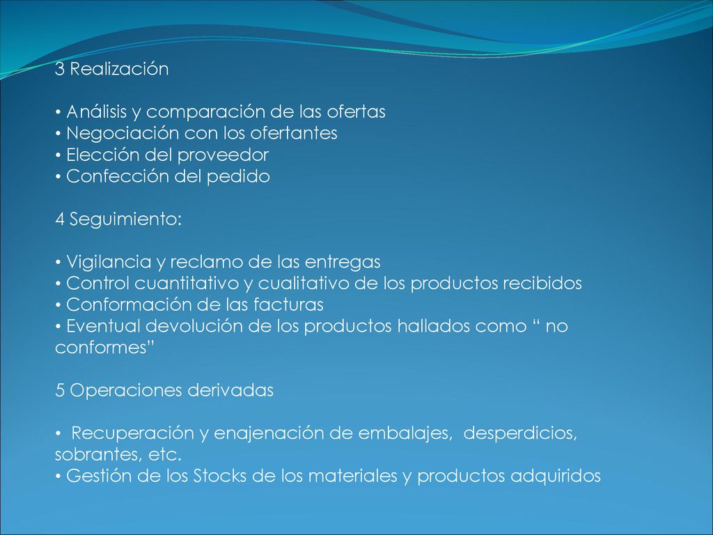 3 Realización Análisis y comparación de las ofertas. Negociación con los ofertantes. Elección del proveedor.