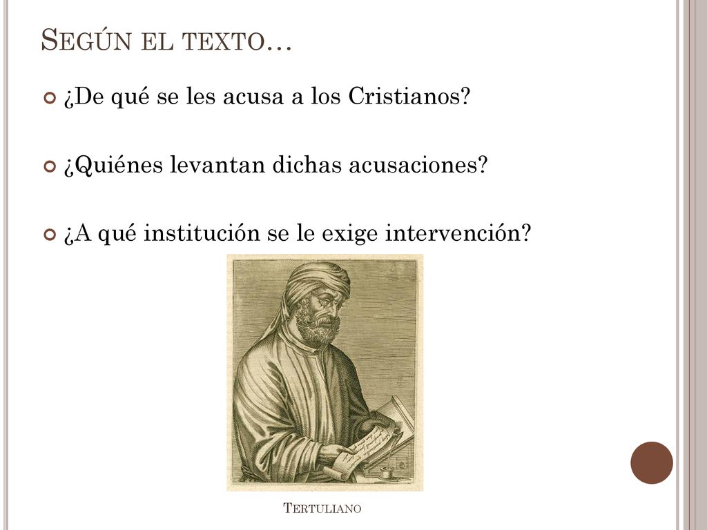 Según el texto… ¿De qué se les acusa a los Cristianos
