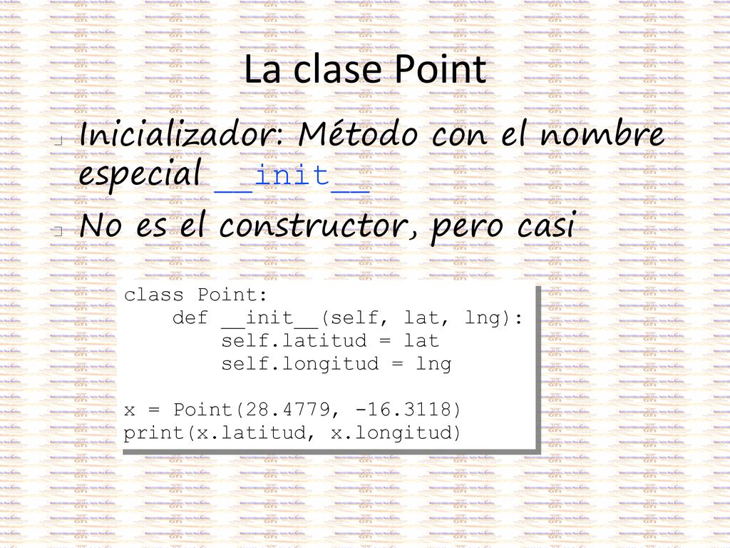 La clase Point Inicializador: Método con el nombre especial __init__
