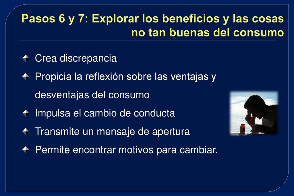 Pasos 6 y 7: Explorar los beneficios y las cosas no tan buenas del consumo