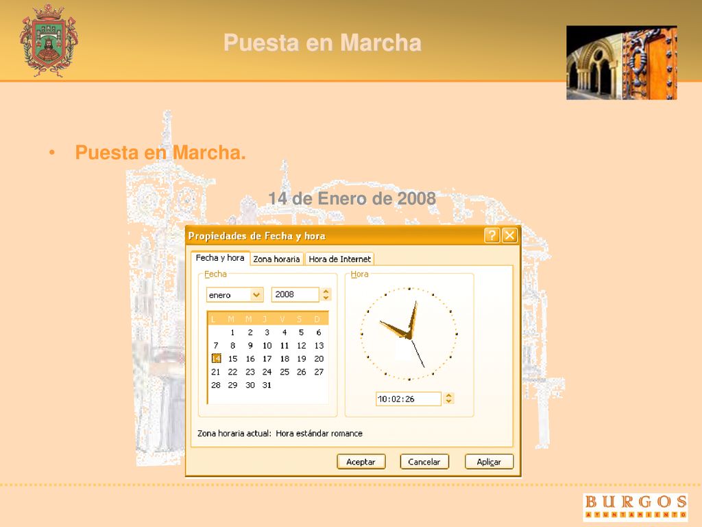 Puesta en Marcha Puesta en Marcha. 14 de Enero de 2008