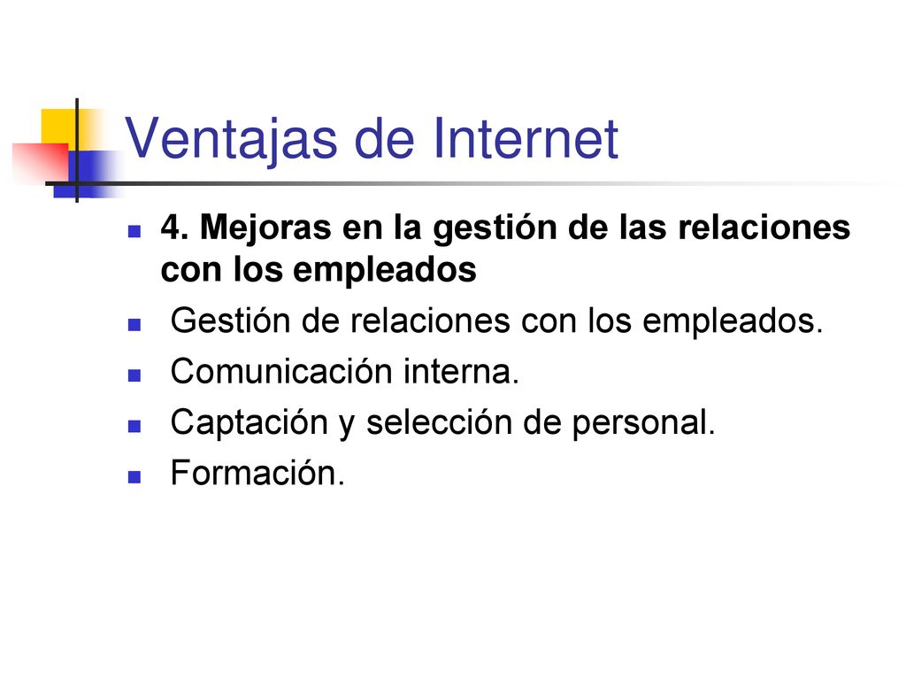 Ventajas de Internet 4. Mejoras en la gestión de las relaciones con los empleados. Gestión de relaciones con los empleados.