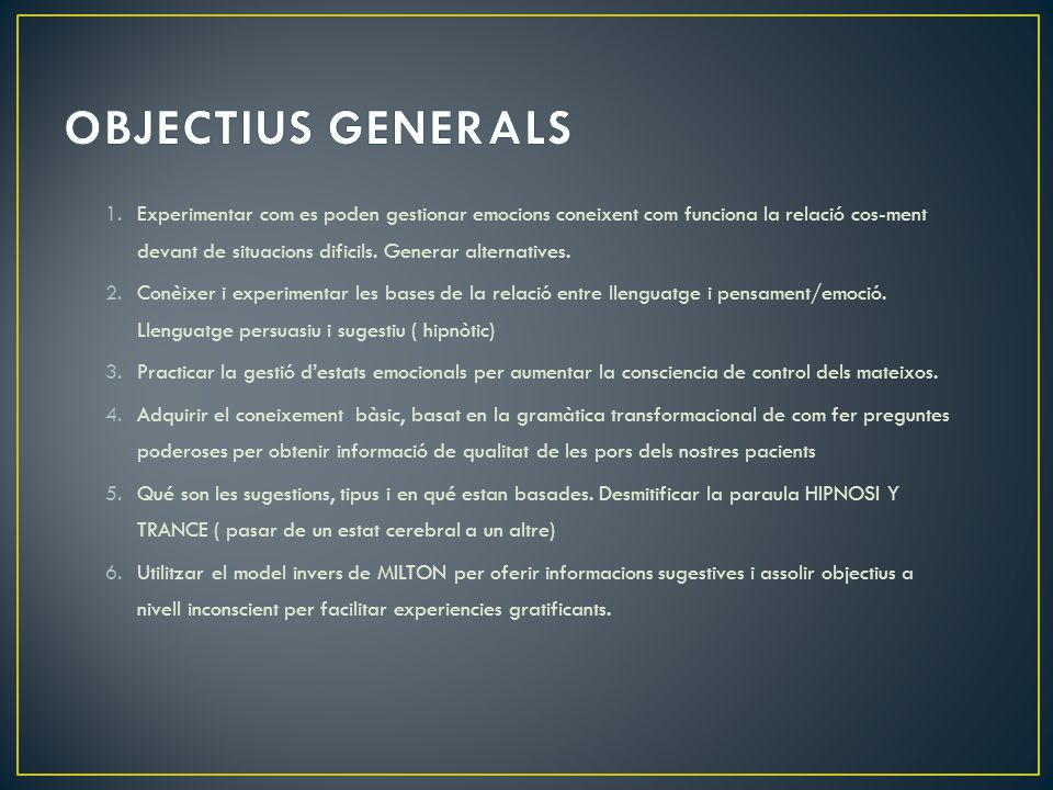 OBJECTIUS GENERALS