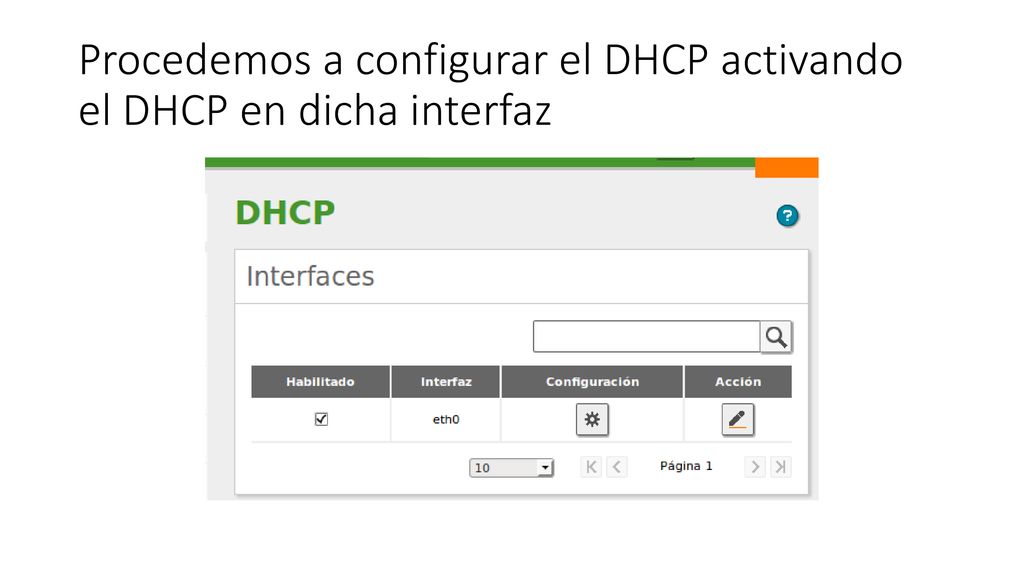 Procedemos a configurar el DHCP activando el DHCP en dicha interfaz