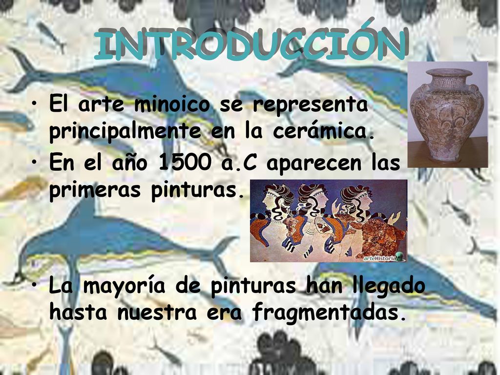 INTRODUCCIÓN El arte minoico se representa principalmente en la cerámica. En el año 1500 a.C aparecen las primeras pinturas.