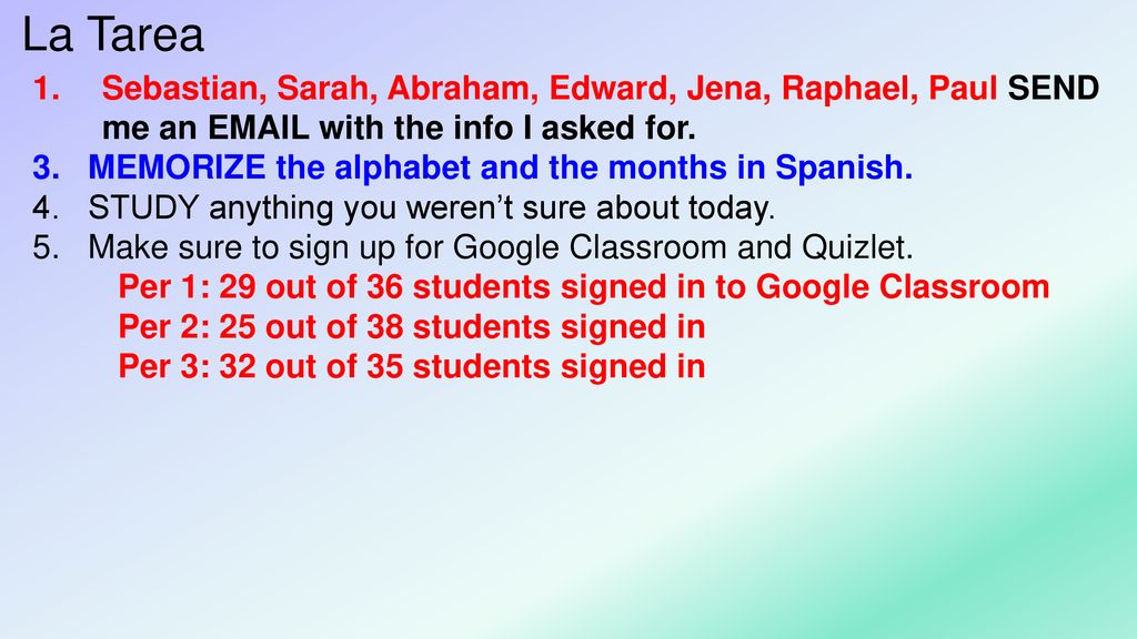La Tarea Sebastian, Sarah, Abraham, Edward, Jena, Raphael, Paul SEND me an  with the info I asked for.
