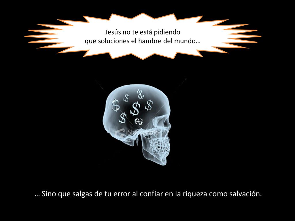 … Sino que salgas de tu error al confiar en la riqueza como salvación.