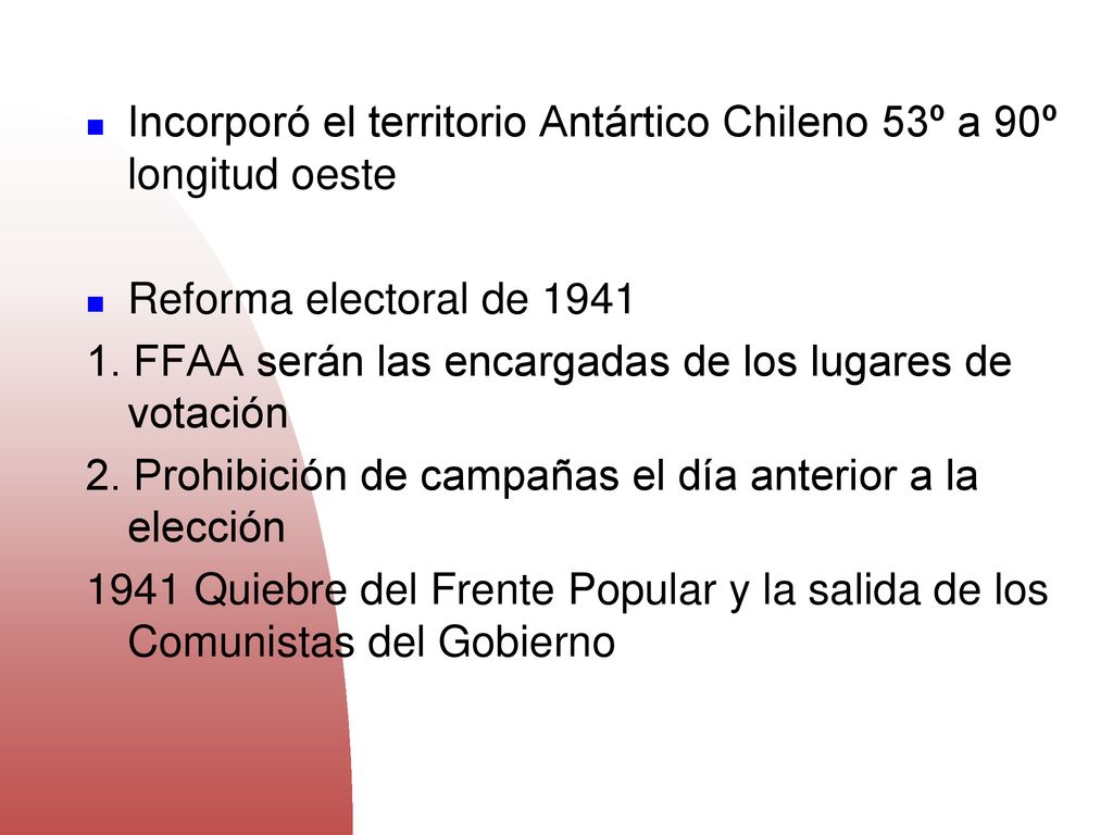 Incorporó el territorio Antártico Chileno 53º a 90º longitud oeste