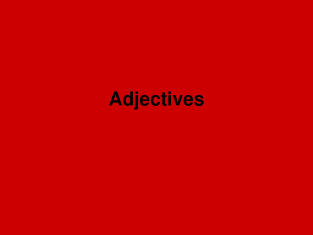 Adjectives
