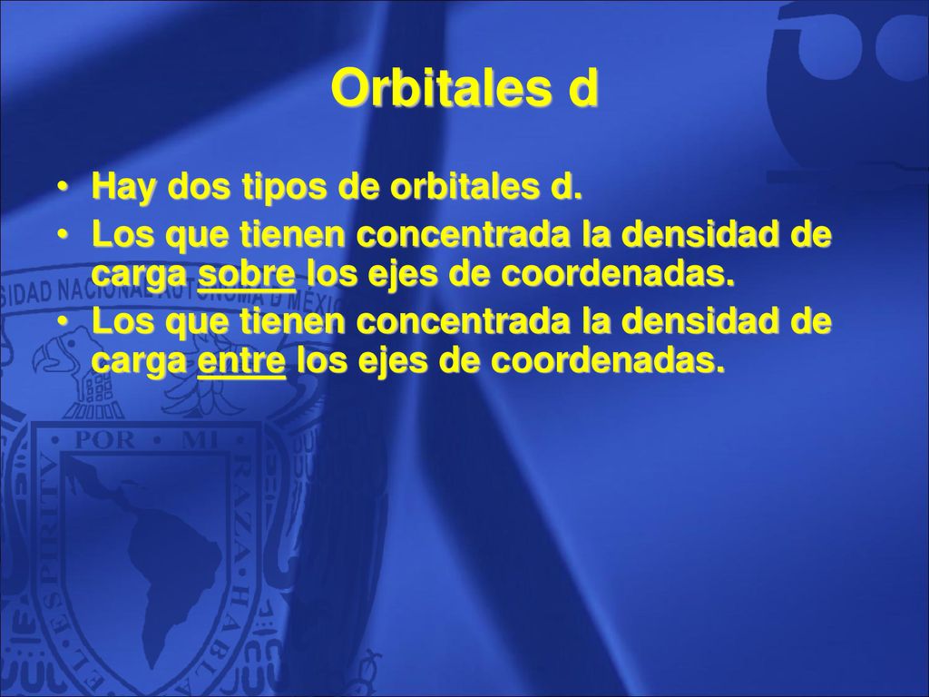 Orbitales d Hay dos tipos de orbitales d.