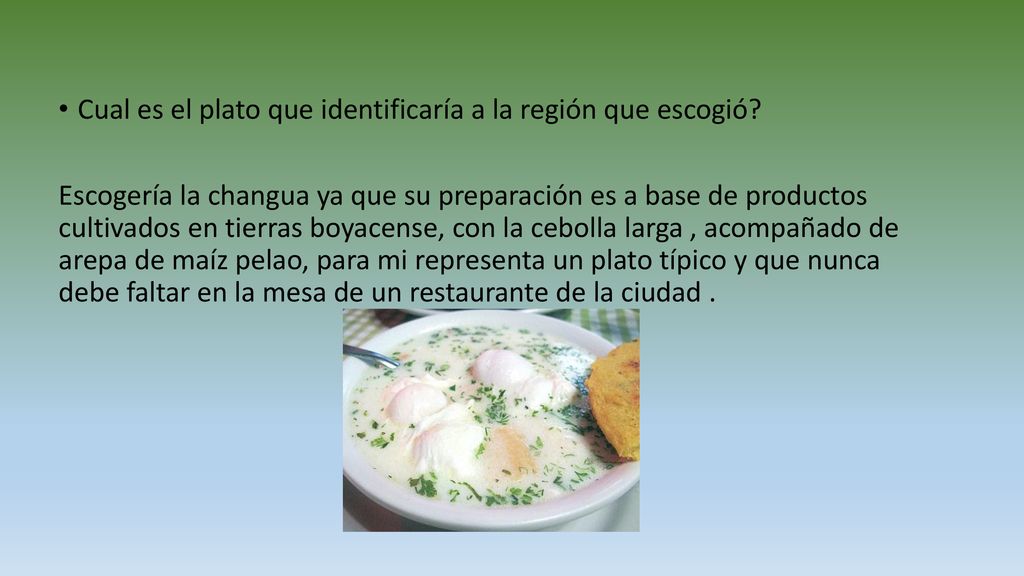 Cual es el plato que identificaría a la región que escogió