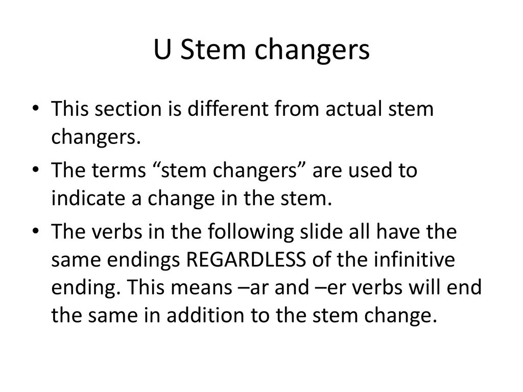 U Stem changers This section is different from actual stem changers.