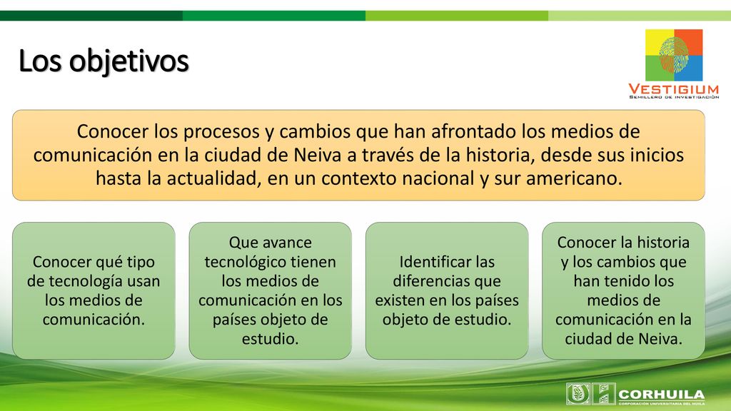 Conocer qué tipo de tecnología usan los medios de comunicación.