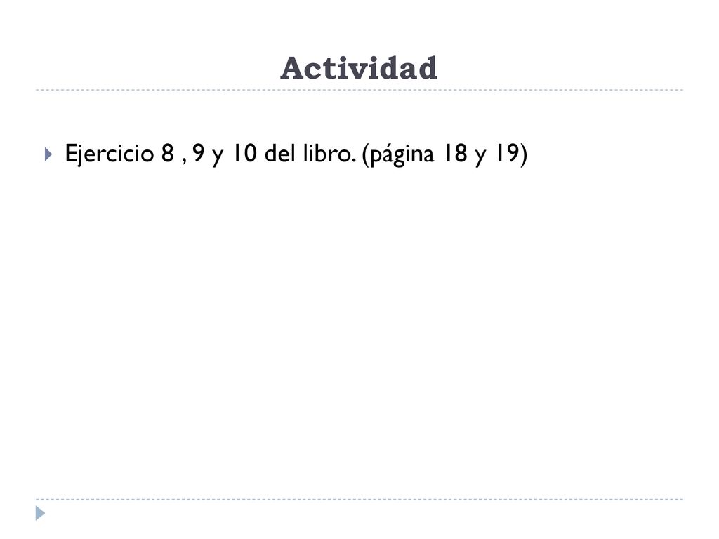 Actividad Ejercicio 8 , 9 y 10 del libro. (página 18 y 19)