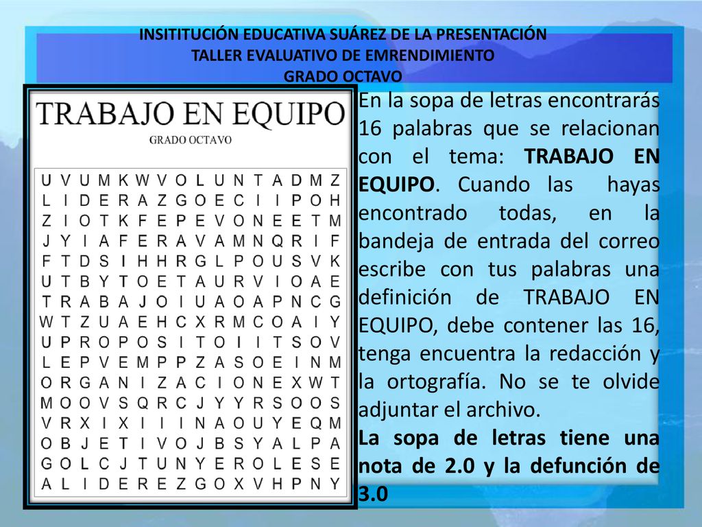 La sopa de letras tiene una nota de 2.0 y la defunción de 3.0