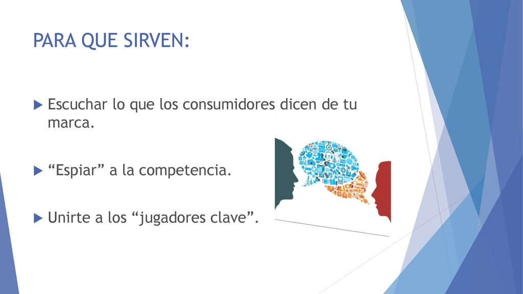 PARA QUE SIRVEN: Escuchar lo que los consumidores dicen de tu marca.