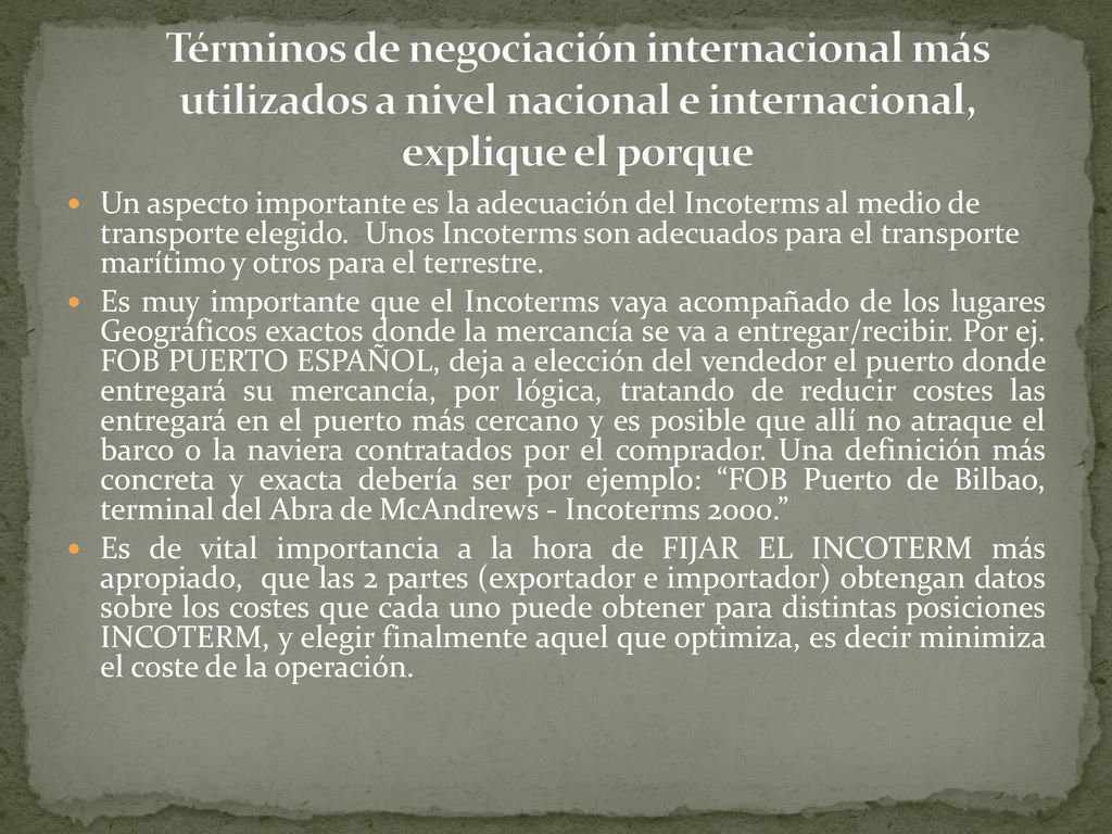 Términos de negociación internacional más utilizados a nivel nacional e internacional, explique el porque