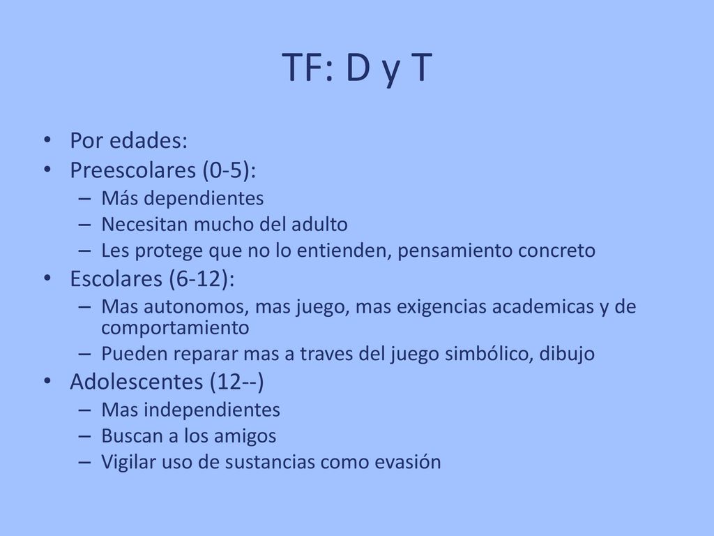 TF: D y T Por edades: Preescolares (0-5): Escolares (6-12):