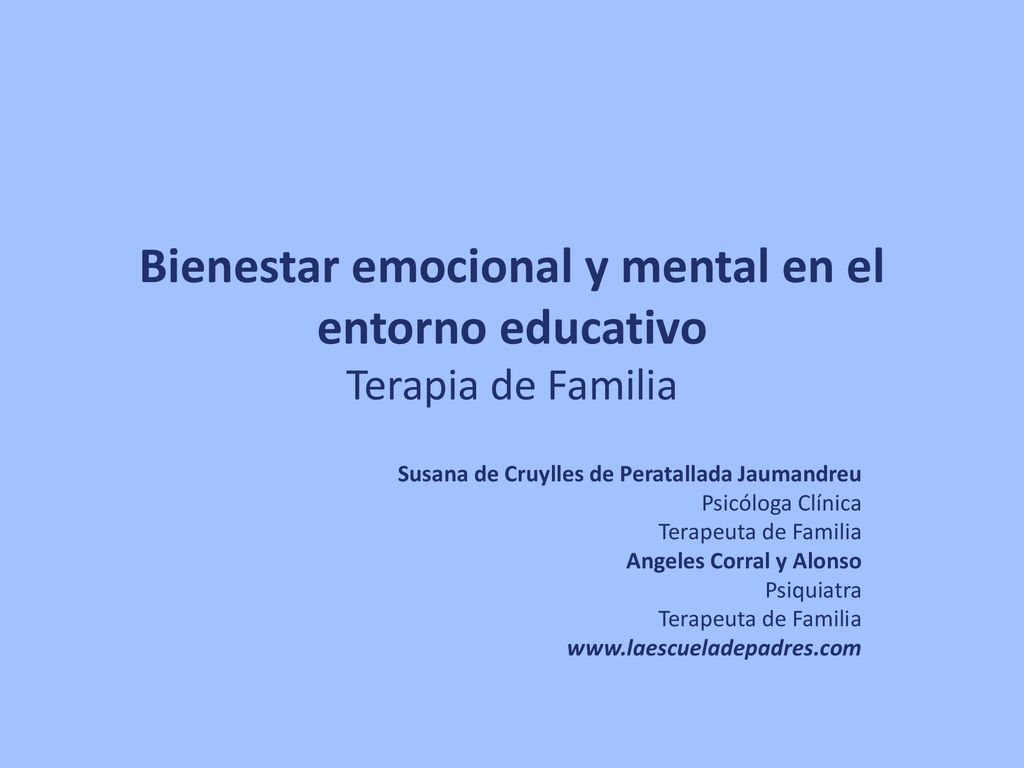 Bienestar emocional y mental en el entorno educativo Terapia de Familia