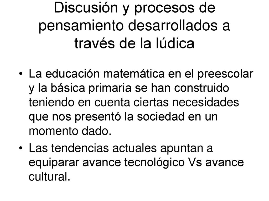 Discusión y procesos de pensamiento desarrollados a través de la lúdica