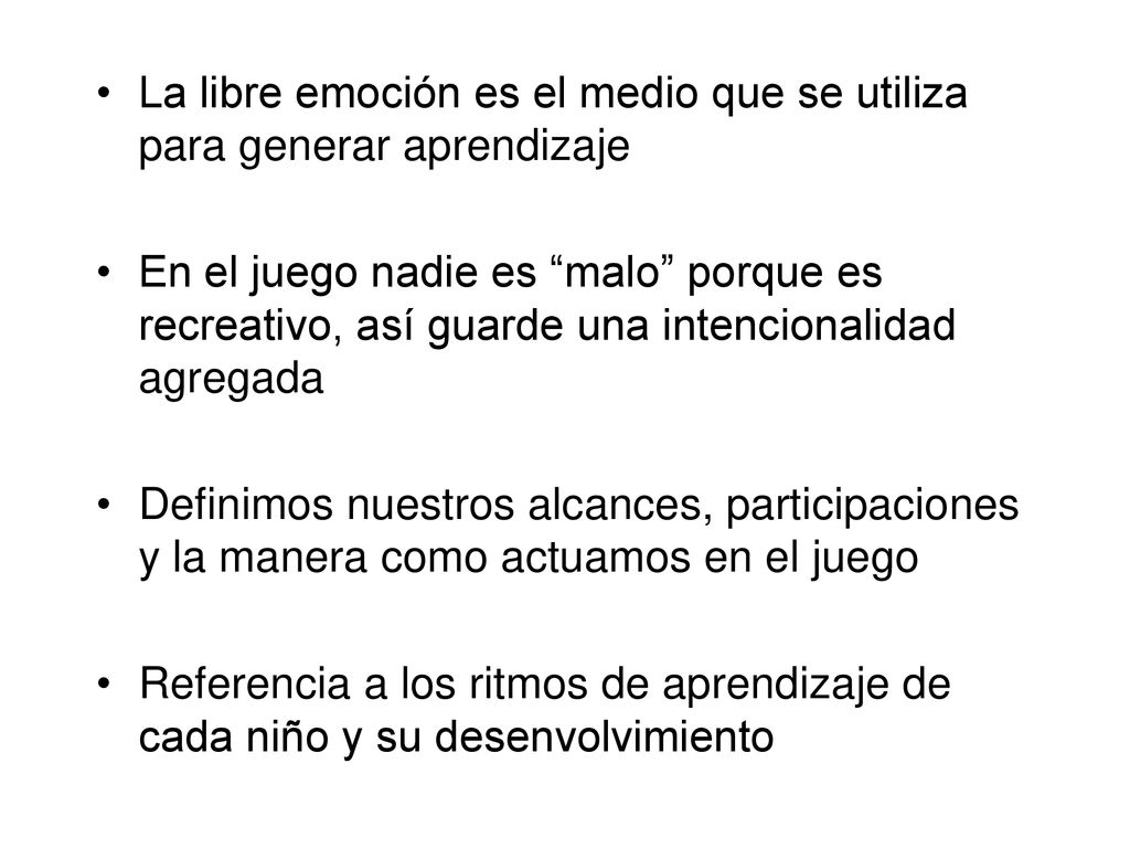 La libre emoción es el medio que se utiliza para generar aprendizaje