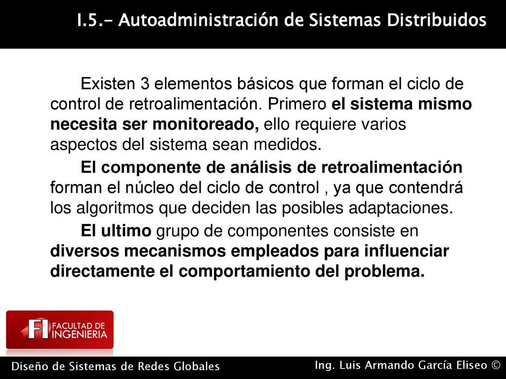 Existen 3 elementos básicos que forman el ciclo de control de retroalimentación.