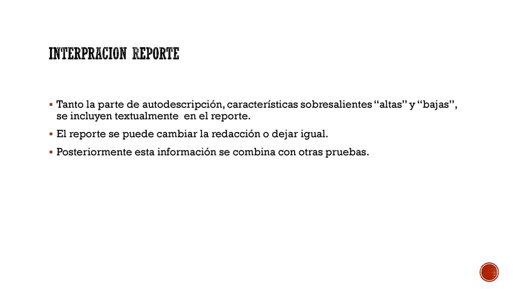 Interpracion REporte Tanto la parte de autodescripción, características sobresalientes altas y bajas , se incluyen textualmente en el reporte.