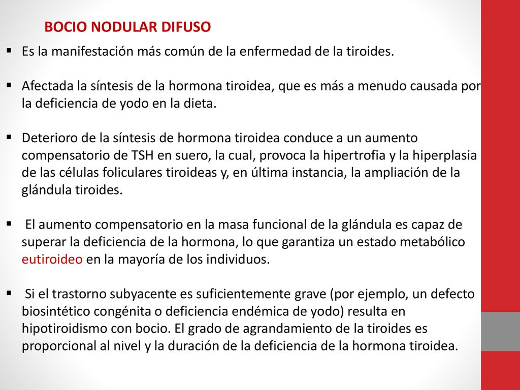 BOCIO NODULAR DIFUSO Es la manifestación más común de la enfermedad de la tiroides.